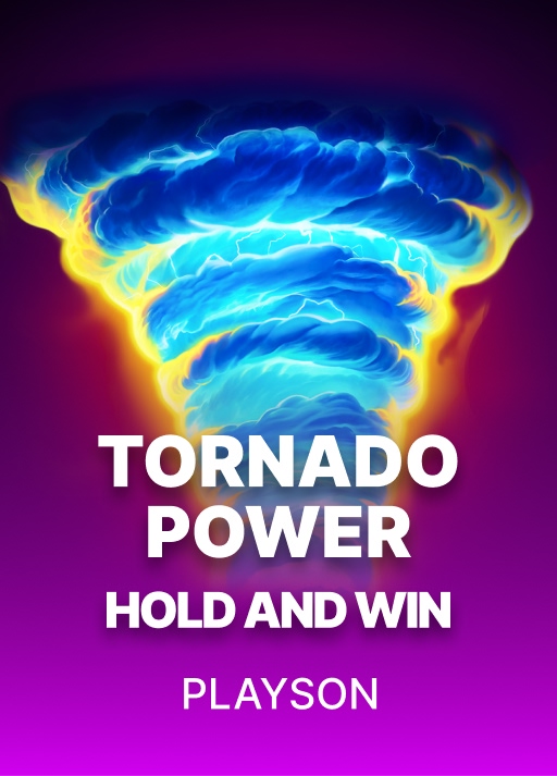 Tornado Power: Hold and Win